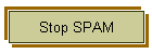 Stop SPAM