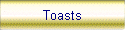 Toasts