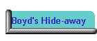 Boyd's Hide-away